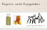 Empresa social Espigoladors Espigoladors - La Xarxa en xarxa |xarxaenxarxa.diba.cat/sites/xarxaenxarxa.diba.cat/files/... · Model de negoci. Recollida a empreses Espigolament al