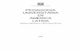 PEDAGOGIA UNIVERSITARIA EN AMERICA LATINA - CINDA · - Desarrollo Universitario y Mejoramiento de la calidad de la Educación. 33 ... - Expansión de la Educación Superior y la Pedagogía