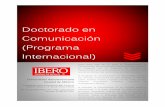 Doctorado en Comunicación (Programa Internacional) · Doctorado en Comunicación (Programa Internacional) Universidad Iberoamericana Ciudad de México Prolongación Paseo de la Reforma