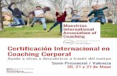 Certificación Internacional en Coaching Corporal · Semi-Presencial / Valencia 20, 21 y 27 de Mayo Ayuda a otros a descubrirse a través del cuerpo Certificación Internacional en