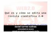 Qué es y cómo se edita una revista científica 2eprints.rclis.org/14081/1/Torres-Salinas,_Daniel-Que_es_y_Como_se... · MAPA CONCEPTUAL DE LA WEB 2.0 ... Canales informales Canales