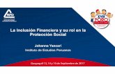 La Inclusión Financiera y su rol en la Protección Socialforo2017.rfd.org.ec/.../2017/exposiciones/dia_1/johanna_yancari.pdf · Es un asunto global: + de 2.5 billones de adultos