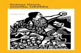 Somos tierra, - grain.org · Reformas agrarias en el siglo XX y en el siglo XXI 36 La contrarreforma neoliberal 73 3. ... Las mujeres en la Reforma Agraria ... Guatemala, el 13% en