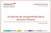 3r Informe de competitivitat de la dES comarca d’Osona · 3r Informe de ompetitivitat de la omar a d’Osona Desembre 2016 Autors: Sandra Álamo Nogueron, Montserrat Palet Piqué,