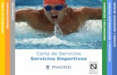 ES O Carta de Servicios - madrid.es · forma de mantenimiento de la salud, ... Las declaraciones del Plan Estratégico del Deporte de ... del deporte en la Comunidad de Madrid y con