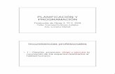PLANIFICACIÓN Y PROGRAMACIÓN - Producción de Obras · 1 PLANIFICACIÓN Y PROGRAMACIÓN Producción de Obras II. TP 2. 2009 Taller Cremaschi-Nizan-Lafalce Arq. Luciana Marsili Incumbencias