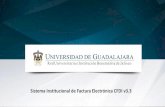 Sistema Institucional de Factura Electrónica CFDI v3finanzas.udg.mx/sites/default/files/facturacion_electronica_v2017... · El pasado 1 de julio entró ... el RFC deberá existir