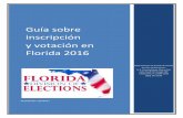 Guía sobre inscripción y votación en Florida 2016 · Referencia sobre el reglamento Sección 101.031, F.S. Carta de Derechos y Responsabilidades de los Votantes . 2 ... electrónica