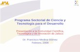 Programa Sectorial de Ciencia y Tecnología para el Desarrollo · 8.Programa de impulso de redes y colectivos de investigación en ... apoyo a la investigación científica y tecnológica.