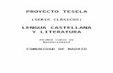Programación Lengua castellana y Literatura 1º … · Web viewPROYECTO TESELA (SERIE CLÁSICOS) LENGUA CASTELLANA Y LITERATURA PRIMER CURSO DE BACHILLERATO COMUNIDAD DE MADRID ÍNDICE