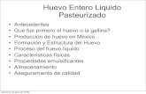 Huevo Entero Liquido Pasteurizado - usapeec.org.mxusapeec.org.mx/publicaciones/presentaciones/pdf/huevo_entero... · hamburguesa, pastas y empanizadores • Clarificante, y evita