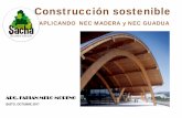 Construcción sostenible - premiosacha.org · Construcción MADERA, ha sido tomada en su mayoría del ... Del Grupo Andino”, editado por la Junta del Acuerdo de Cartagena. Esta