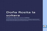 Doña Rosita la soltera - Espacio Ebook | Libros ... · las piernas sirven para la danza, y hay una cosa de la ... híspida y la pomponiana y la damascena y que la eglantina de la