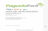 GUIA DE INTEGRACION– - paguelofacil.com · GUIA DE INTEGRACION– 2014.V5.0.2. Enero de 2014 . Panamá, Ciudad de Panamá . Elaborado por Ing. Oscar E. Flores Pentzke Senior Software