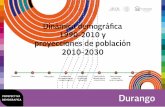 Dinámica demográfica 1990-2010 y proyecciones de población · MARÍA DE LA CRUZ MURADÁS ... la Dinámica Demográfica levantada en 1992, 1997, 2006 y 2009; de las ... punto de