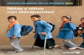 ESTADO MUNDIAL DE LA INFANCIA 2013 - unicef.es · ii Estado mundial dE la infancia 2013: niñas y niños con discapacidad aGRadEcimiEntos El presente informe es el resultado del trabajo