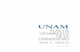PLAN DE DESARROLLO DE LA UNIVERSIDAD - iingen.unam.mx · ticular, de la experiencia adquirida durante el cuatrienio 2007-2011 y del programa de trabajo comprometido ante la Junta