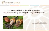 “Celebrando el sabor y aroma ecuatoriano y su mapeo ... · hacerlos parte de mi propuesta de valor y ofrecerlos al ... cantidades muy limitadas de cacao Premium en comparación