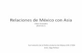 Relaciones de México con Asiaasiapacifico.itam.mx/sites/default/files/asiapacificoitammx/paginas... · División geográfica de las relaciones de México con Asia •Noreste de Asia