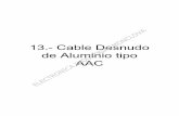 13.- Cable Desnudo de Aluminio tipo AAC · ALAMBRES DE ALUMINIO DESNUDO CABLES DE ALUMINIO TIPO AAC DESCRIPCION: Fabricados a partir de aluminio, obtenido por refinación electrolítica