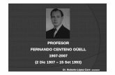 PROFESOR FERNANDO CENTENO GÜELL 1907-2007 · La poesía de Don Fernando para C. Láscaris, era “filosofía práctica” y para Isaac Felipe “poesía filosófica”. Para el primero,