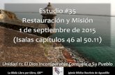 Estudio #35 Restauración y Misión 1 de septiembre de 2015 ...iglesiabiblicabautista.org/archivos/estudios/el_expositor_biblico... · la muerte, y muerte de cruz. ... mí que tú