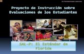Proyecto de Instrucción sobre Evaluaciones de los Estudiantes · Proyecto de Instrucción sobre Evaluaciones de los Estudiantes. SAL-P PowerPoint Presentation – Spanish version.