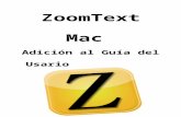 ZoomText Mac Adición al Guía del Usario · Web viewPara que ZoomText a rastrear y seguir las acciones que realice en un equipo con los Mavericks (10.9) del sistema operativo, debe