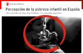 Percepción de la pobreza infantil en España · Pagar ciertos gastos médicos no cubiertos o mal cubiertos por el ... Menos de lo necesario Lo justo ... Percepción de la pobreza