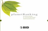 planetBanking - indesvirtual.iadb.org · • Apoyo a la participación de los IFs en los mercados de carbono ... medioambientales en oficinas comerciales y sucursales de ... y reducción
