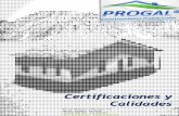 Certificaciones y Calidades - pro-gal.comCalidades+y... · Drywall-Store,S.R.L., Matriz propietaria de la marca Pro-Gal Casas Prefabricadas, en el presente ... para materiales de