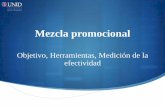 Objetivo, Herramientas, Medición de la efectividadbrd.unid.edu.mx/recursos/Ejecutivas/Mezcla_promocional/MP_apoyo... · herramientas, estudios y modelos de trabajo. Para hacer publicidad