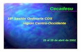 Cecadesu - ccds.semarnat.gob.mxccds.semarnat.gob.mx/regiones/r-co/2002-2004/sesiones_ordinarias/... · de todos los sectores: social, académico y empresarial. Las actividades del