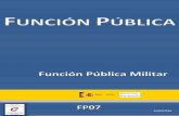 SUMARIO FP07 FUNCIÓN PÚBLICA MILITAR · ingreso en los centros docentes militares de formación para acceder a las escalas de oficiales de los Cuerpos Generales y de Infantería