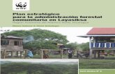 comunitaria en Layasiksa para la administración forestal ...assets.panda.org/downloads/wwf_layasiksa.pdf · 5 Se agradece la participación de las siguientes instituciones y personas