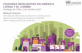 CIUDADES RESILIENTES EN AMÉRICA LATINA Y EL CARIBEconferencias.cepal.org/ciudades2017/Lunes 2/Pdf/Nahuel Arenas.pdf · Campaña Mundial Desarrollando Ciudades Resilientes: Mi Ciudad