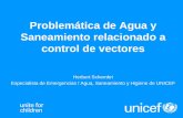 Problemática de Agua y Saneamiento relacionado a vectores · 2018-09-23 · CONTROL DE VECTORES (a) El control de vectores trata de reducir la intensidad de la población del vector