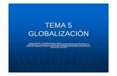 TEMA 5 GLOBALIZACIÓN - avempace.com5+GLOBALIZACIÓN.pdf · Unidas celebrada en Bretton Woods, ... de mercanc ías, la OMC y sus acuerdos abarcan actualmente el comercio de servicios,