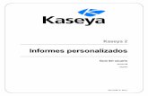IInnffoorrmmeess ppeerrssoonnaalliizzaaddoosshelp.kaseya.com/webhelp/ES/VSA/R8/ES_customreports_R8.pdf · Agregar/Editar plantilla de informe ... Nota: Una plantilla de informe personalizada