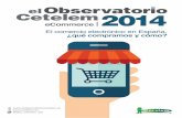 El comercio electrónico en España, ¿qué compramos y cómo? · El Observatorio Cetelem 2014 eCommerce 4 ... bajo desde el cuarto trimestre de 2011. En términos relativos, la reducción
