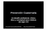Prevención Cuaternaria Allende 12Jan2012 [Mode …ph3c.org/PH3C/docs/27/000103/0000209.pdfPrimaria Prevención Secundaria III Prevención Terciaria ¿Qué pasa con este campo? 47