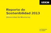 Reporte de Sostenibilidad 2013 - iau-hesd.net · Derrama económica indirecta Ética UDEM Sistema de Integridad Comunicación ... Carta del Rector capacidad que tienen los agentes