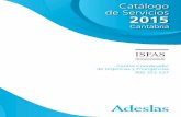 Catálogo de Servicios - defensa.gob.es · Este libro está impreso en papel reciclado. Catálogo de Servicios 2015 902 200 200 Catálogo de Servicios Cantabria 2015 Centro Coordinador
