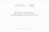 Resumen Ejecutivo - El portal único del gobierno. | gob.mx · 3 I. Introducción La Reforma Energética es un paso decidido rumbo a la modernización del sector energético de nuestro
