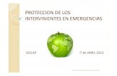 PROTECCION DE LOS - Bienvenidos/as a la web de la SESLAP ... · EN 2011: 50 MUERTOS POR ... ¾ NO ACUDIERON EXAMEN MEDICO Protección Intervinientes en Emergencias. EFECTOS SOBRE