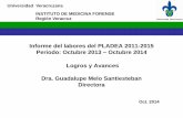 Informe del labores del PLADEA 2011-2015 Periodo: Octubre ... · PDF fileUniversidad Veracruzana Informe del labores del PLADEA 2011-2015 Periodo: Octubre 2013 – Octubre 2014 Logros