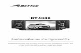 BT4300 - Better Car Audio - Sonido y Accesorios · Longitud de Onda: CD: 780nm DVD: ... Para reducir el riesgo de corto circuito e interferencia no deseada use únicamente los componentes