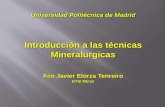 Introducción a las técnicas Mineralurgicas - Noticiascamaraminera.org/uploads/COMG/actividades_eventos/JornadaRefexion... · Es la recuperación de los minerales valiosos de la
