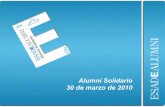 Alumni Solidario 30 de marzo de 2010 - itemsweb.esade.esitemsweb.esade.es/wi/research/iis/Alumni_Solidari/DossierAlumniSo... · y un equipo de dirección y coordinación que se encargan,