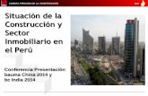 Situación de la Construcción y Sector Inmobiliario en el Perú · Proyecto Chavimochic ... PERSPECTIVAS DEL SECTOR INMOBILIARIO 3.- CONCLUSIONES Y RETOS PARA SEGUIR CRECIENDO .